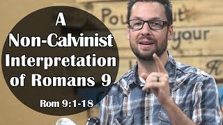 NonCalvinist Interpretation of Romans 9 [upl. by Eisseb]