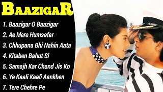 Baazigar Movie All SongsShahrukh KhanKajolShilpa ShettiMUSICAL WORLD [upl. by Hsur]