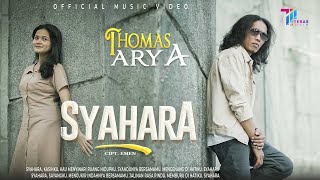 Thomas Arya  Syahara Official Music Video [upl. by Yhcir207]