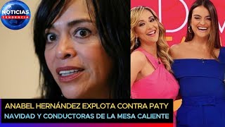 “Ignorantes” Anabel Hernández explota contra Paty Navidad y conductoras de La Mesa Caliente [upl. by Rizika]