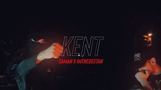 Saman x Imthedestan  KENT Mood Video [upl. by Anastice]