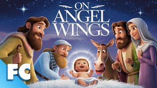 On Angel Wings  Full Animated Christmas Cartoon Movie  Free HD Xmas Hallmark Faith Film  FC [upl. by Eslud]