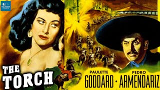 The Torch 1950  Action Adventure  Paulette Goddard Pedro Armendáriz Gilbert Roland [upl. by Inesita]