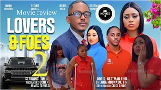 LOVERS amp FOES 2 New Trending Movie REGINA DANIELS TIMINI EGBUSON DORIS IFEKA Latest Movie Recap [upl. by Irene]