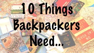 10 Things Backpackers Need [upl. by Anitsud783]