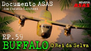 Buffalo o Rei da Selva – Documento Revista Asas Ep 059 [upl. by Eedna957]