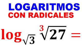 LOGARITMOS CON RADICALES Ejemplo 3 [upl. by Aiykan644]