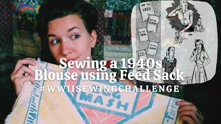 I made a 1940s blouse using FEED SACKS 🐓🪡  wwiisewingchallenge [upl. by Ayotna]