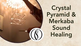 Experience Divine Spark with Crystal Pyramid amp Merkaba Sound Healing [upl. by Inar290]