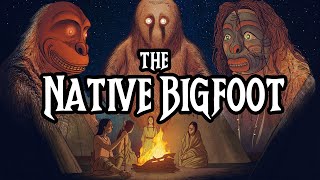 The Native Bigfoot [upl. by Girand]