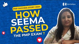 How Seema passed the PMP exam   PMP Success Story 2024 [upl. by Einaj152]