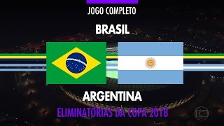 Jogo Completo  Brasil x Argentina  Eliminatórias da Copa 2018  10112016 [upl. by Roter]