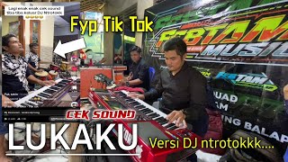 Cek Sound LUKAKU Versi DJ NtrotoookkkFyp Tik tok [upl. by Aretak396]