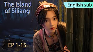 ENG SUB  The Island of Siliang EP115 english [upl. by Aerdnak597]