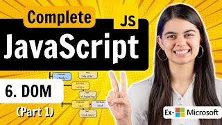 Lecture 6  DOM  Document Object Model  JavaScript Full Course  Part 1 [upl. by Pansy62]