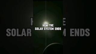 How the solar system ends solarsystem [upl. by Healey733]