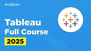 Tableau Full Course 2025 For Beginners  Learn Tableau In 5 Hours  Tableau Training  Simplilearn [upl. by Virgie333]