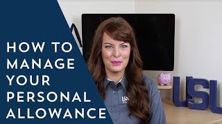 How to Manage Your Personal Allowance [upl. by Tobi]