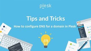 How to configure DNS for a domain in Plesk Plesk Tips and Tricks [upl. by Zenobia]