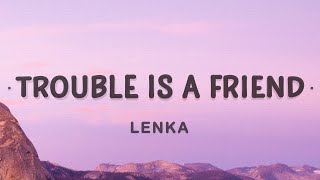 Lenka  Trouble Is A Friend Lyrics [upl. by Nylleoj]