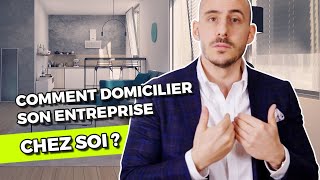 COMMENT DOMICILIER SON ENTREPRISE CHEZ SOI [upl. by Maryrose]