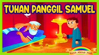 TUHAN MEMANGGIL SAMUEL  Samuel Mendengar Suara Tuhan  film sekolah minggu alkitab anak kristen [upl. by Nonnaihr]