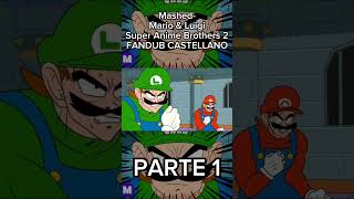 Mashed Mario and Luigi Super Anime Brothers 2 FANDUB CASTELLANO Parte 1  fandub mario mashed [upl. by Novia]