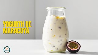 ¿Como elaborar yogurth de maracuya con pocos ingredientes [upl. by Akilaz]