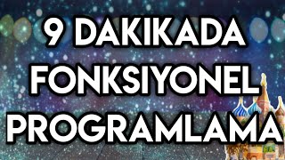 9 Dakikada Fonksiyonel Programlama Anlatımı [upl. by Junette510]