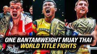 Timeline  All ONE Bantamweight Muay Thai World Title Fights 👑 [upl. by Leiuqese258]