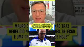 MAURO CEZAR SOLTOU O VERBO SOBRE A SELEÇÃO BRASILEIRA É UMA PRAGA [upl. by Namara]