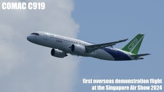 Comac C919 first overseas demonstration flight at the Singapore Air Show 2024 COMAC C919 china [upl. by Martella705]