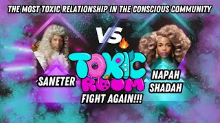 Saneter amp Napah Shadah Fight Again Toxic Room Edition [upl. by Nacnud]