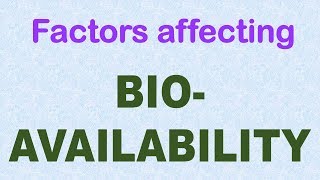 Bioavailability Factors affecting on bioavailability [upl. by Bohon]