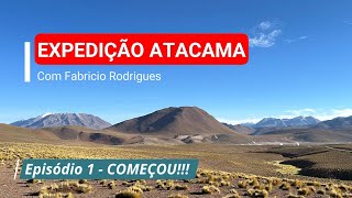 Expedição Atacama  Episódio 1 4K [upl. by Kaczer482]