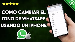 ¿Cómo se cambia el tono de tu WhatsApp usando un IPHONE  Llamadas y mensajes [upl. by Nireves415]