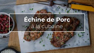 Echine de Porc à la cubaine  Recette [upl. by Noli]