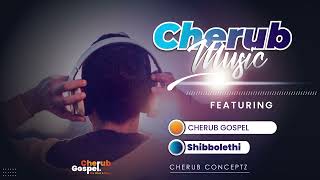 Shibbolethi by Cherub Gospel  Official Audio  2023 [upl. by Meriel]