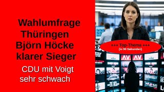 Wahlumfrage Thüringen Sonntagsfrage AfD Sieger Höcke gegen Voigt Prognose [upl. by Rfinnej]