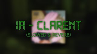 Clarent  IA slowed amp reverb  korkxen [upl. by Dwyer]