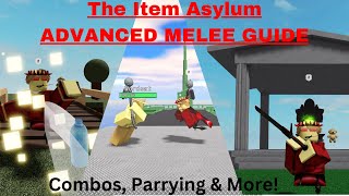 The Item Asylum ADVANCED MELEE GUIDE [upl. by Lamberto]