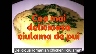 Ciulama de pui ca la bunica Reteta  Delicious Romanian Chicken Ciulama [upl. by Laszlo276]