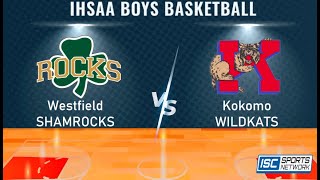 LIVE IHSAA Boys Basketball  Westfield at Kokomo 112523 [upl. by Boniface]