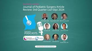 Journal of Pediatric Surgery Article Review 3rd Quarter JulSep 2024 [upl. by Ahsaele651]