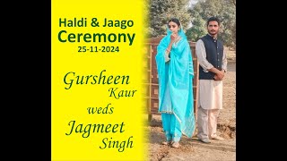 HALDI AND JAAGO CEREMONY  GURSHEEN KAUR WEDS JAGMEET SINGH [upl. by Aisek714]