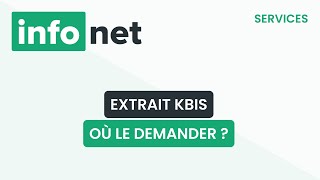 Où demander un extrait Kbis  définition aide lexique tuto explication [upl. by Daniel]