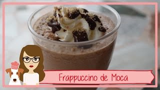 Frappuccino de Moca  Receta Paso a Paso [upl. by Mayyahk]