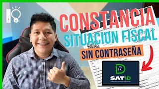 COMO DESCARGAR MI CONSTANCIA DE SITUACIÓN FISCAL SIN CONTRASEÑA A TRAVÉS DE SAT ID  IContable 💡 [upl. by Boyden239]