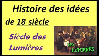 Lhistoire des idées de 18 siècle  Siècle des Lumières  bref résumé [upl. by Auop]