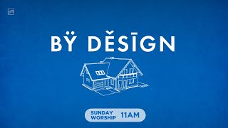 By Design  Sunday Worship at GHBC [upl. by Alfi]